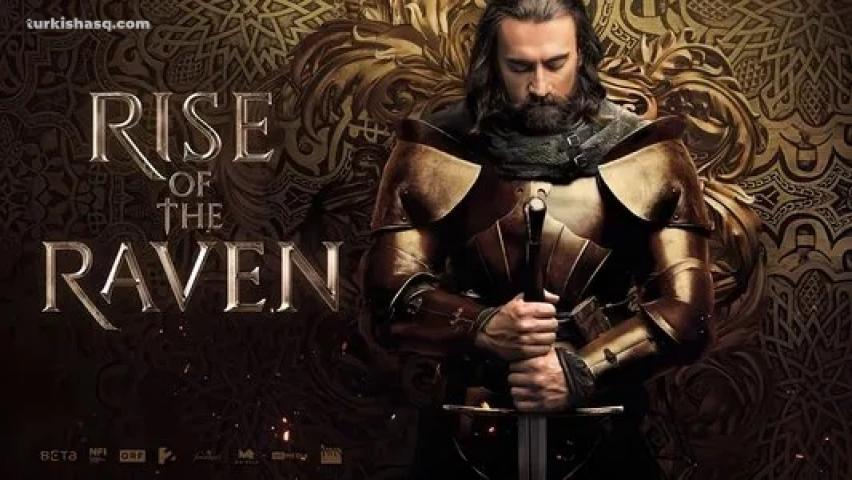 مسلسل Rise of the Raven مترجم